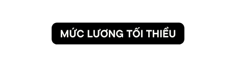 Mức lương tốI THIỂU